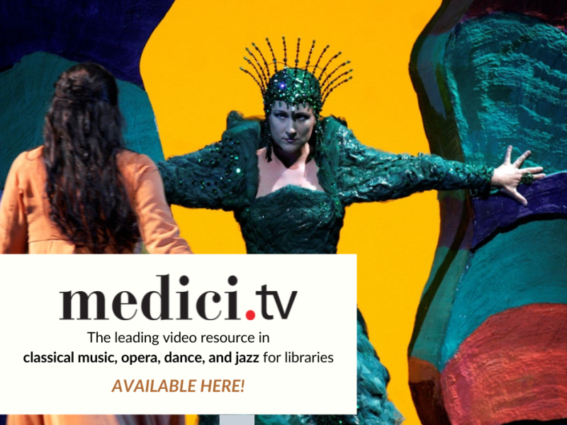 Medici.tv - The leading video resource in classical music, opera, dance and jazz for libraries. Available here!